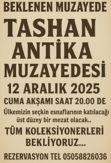 Beklenen Müzayede Başlıyor: Taşhan Antika Müzesi 12 Aralık’ta Koleksiyonerleri Ağırlayacak