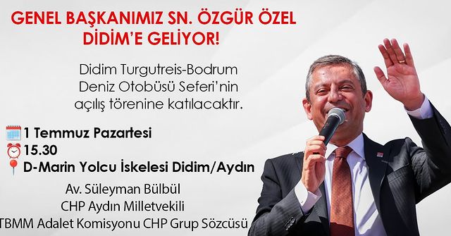 CHP Aydın Milletvekili Süleyman Bülbül, Didim Turgutreis-Bodrum Deniz Otobüsü Seferi’nin Açılış Törenine Katılacak