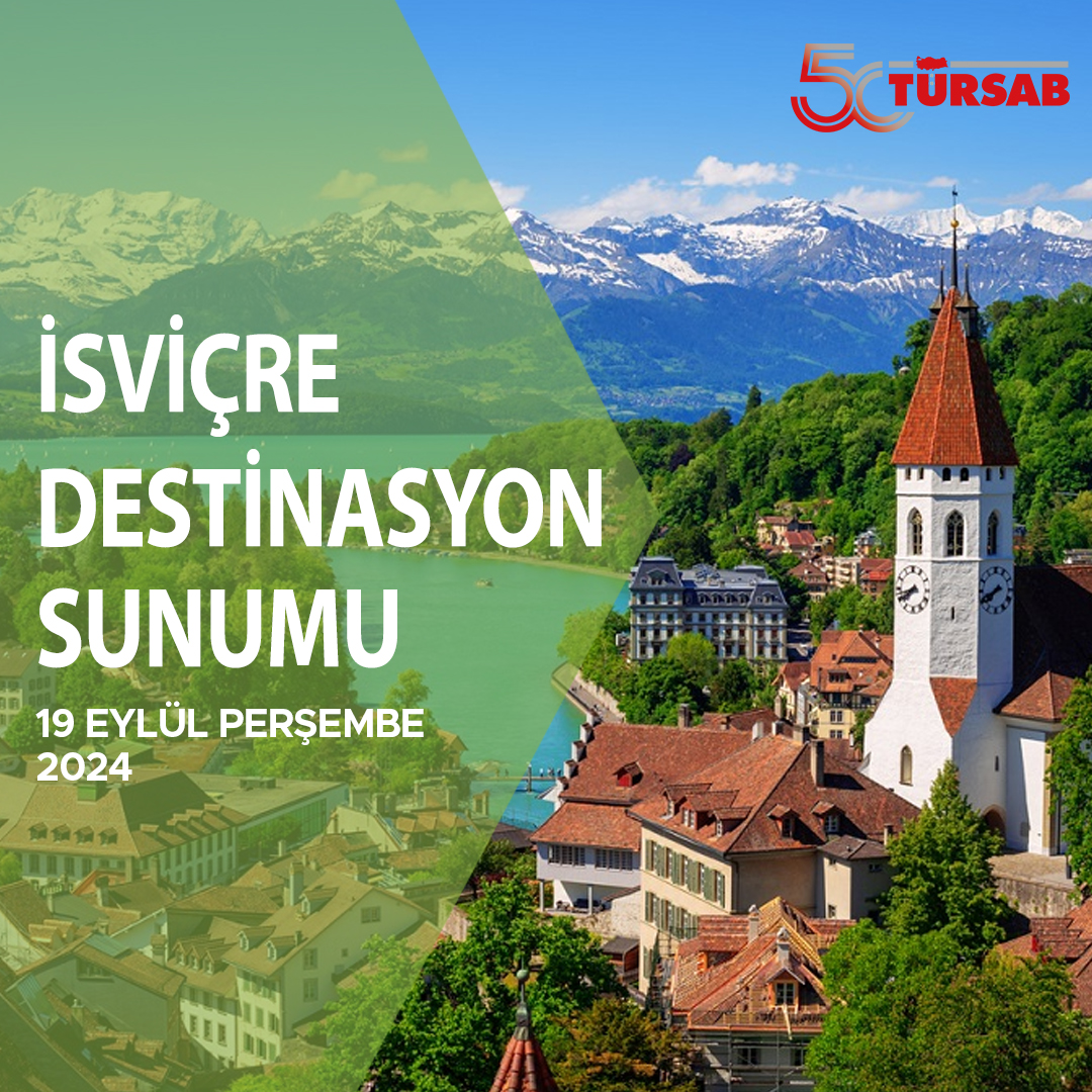 Türkiye ve İsviçre Turizm İşbirliği İçin Büyük Adım: İstanbul'da Destinasyon Sunumu Düzenleniyor