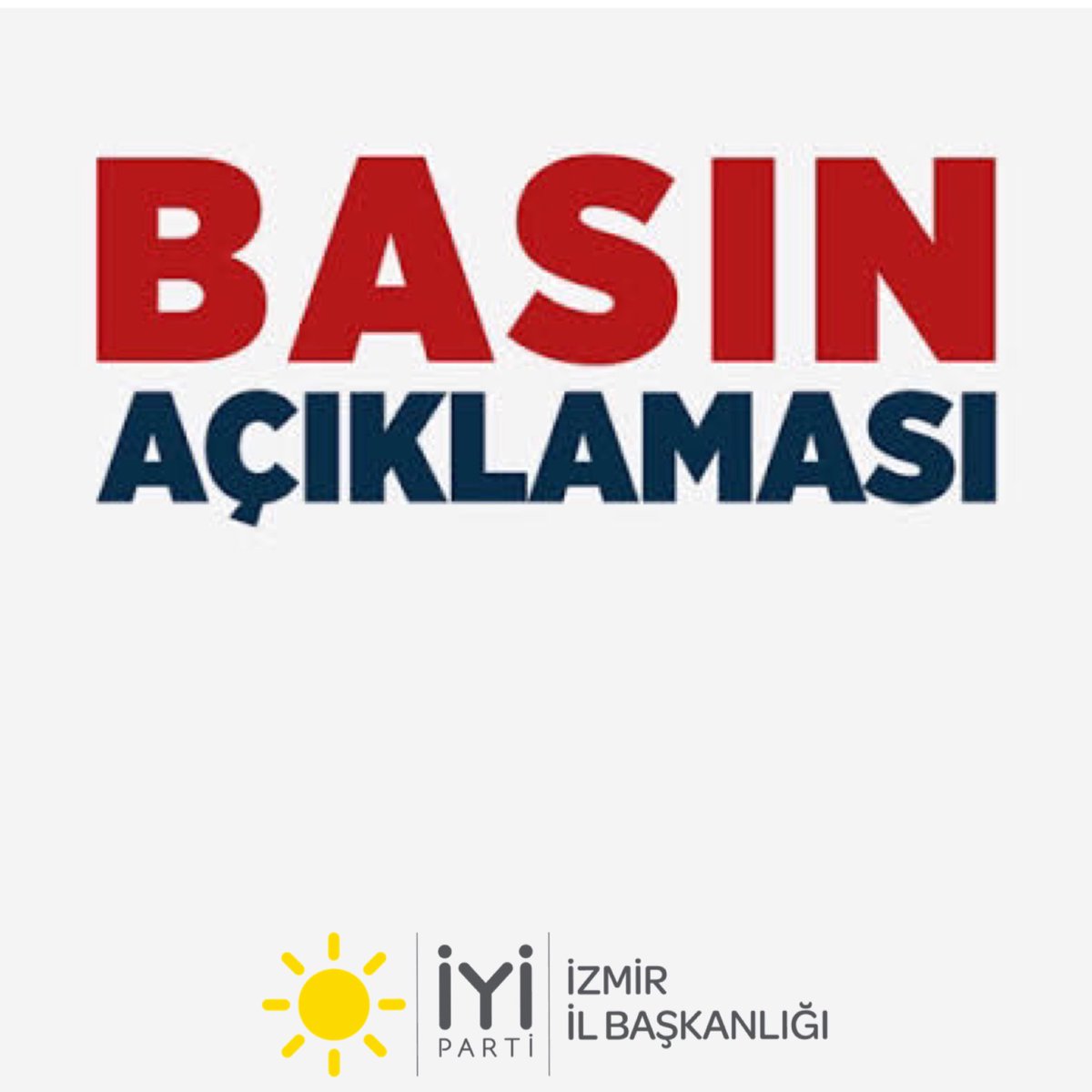 İYİ Parti İzmir İl Başkanlığı'ndan Önemli Basın Açıklaması