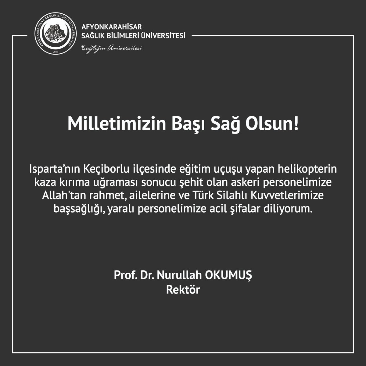 Afyonkarahisar Sağlık Bilimleri Üniversitesi Rektörü Prof. Dr. Nurullah Okumuş'tan Başsağlığı Mesajı