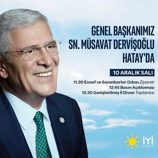 İyi Parti Genel Başkanı Müsavat Dervişoğlu, Hatay, Kahramanmaraş, Adıyaman ve Malatya'yı Ziyaret Ediyor