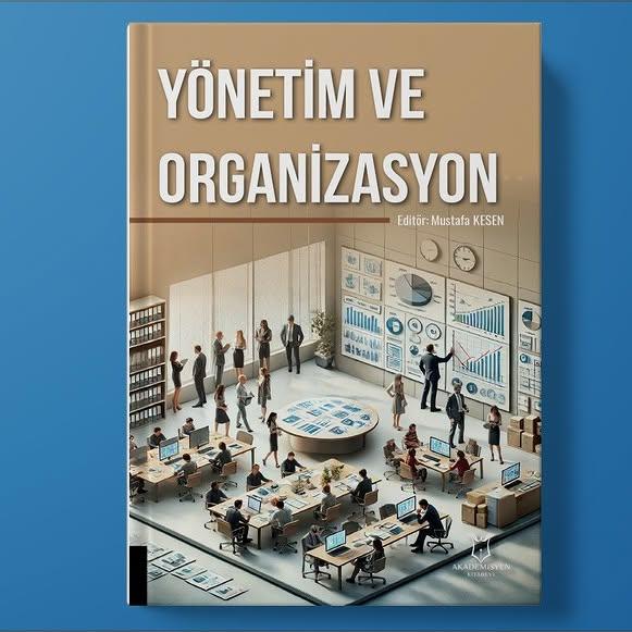 Üniversitemiz Söke İşletme Fakültesi Öğretim Üyesi Prof. Dr. Mustafa Kesen'in Editörlüğünü Yaptığı Yeni Kitap: 