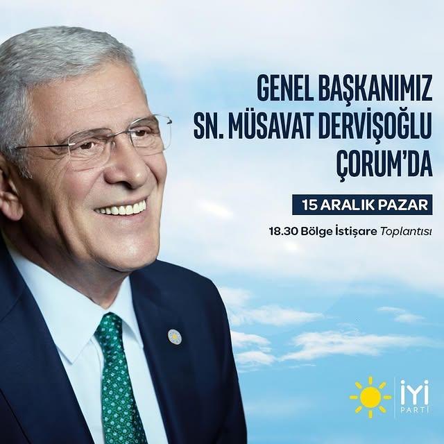 İyi Parti Genel Başkanı Müsavat Dervişoğlu, Çorum'da Vatandaşlarla Buluşacak