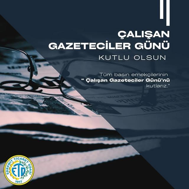 Edremit Ticaret Odası, Çalışan Gazeteciler Günü'nü Kutladı