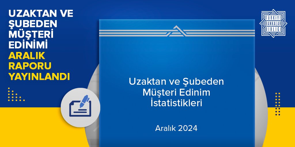 Türkiye Bankalar Birliği'nden Müşteri Ediniminde Uzaktan Başvuru Yönteminin Yükselişi