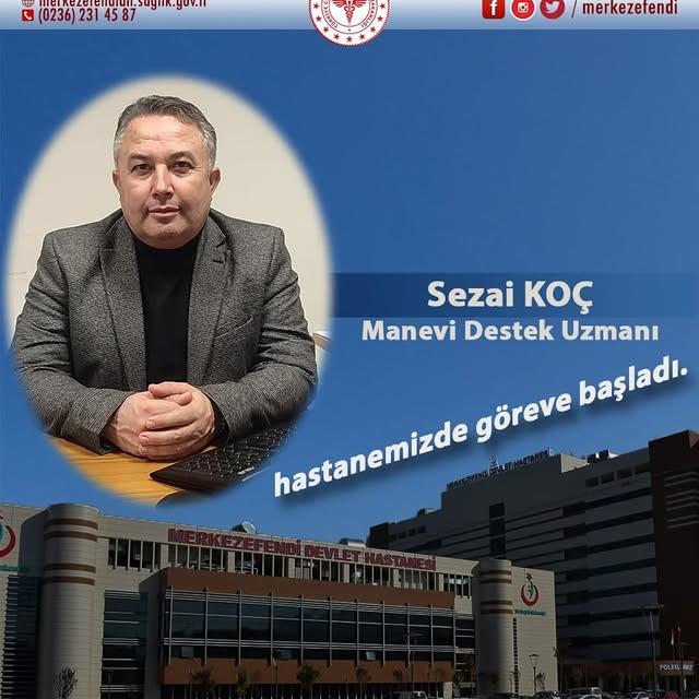 Manevi Destek Uzmanı Sezai Koç, Merkez Efendi Devlet Hastanesi'nde Göreve Başladı