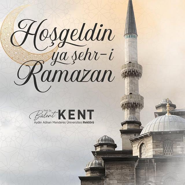 Rahmet, Bereket ve Huzurun Ayı: Rektör Bülent Kent'in Ramazan Mesajı