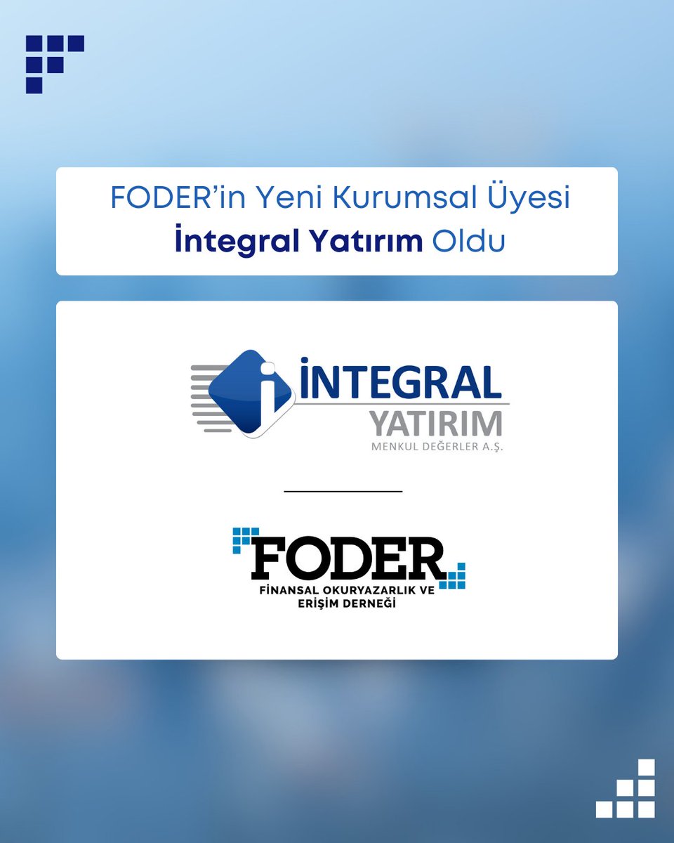 Integral Yatırım Menkul Değerler, FODER'in Kurumsal Üyeliğine Katıldı