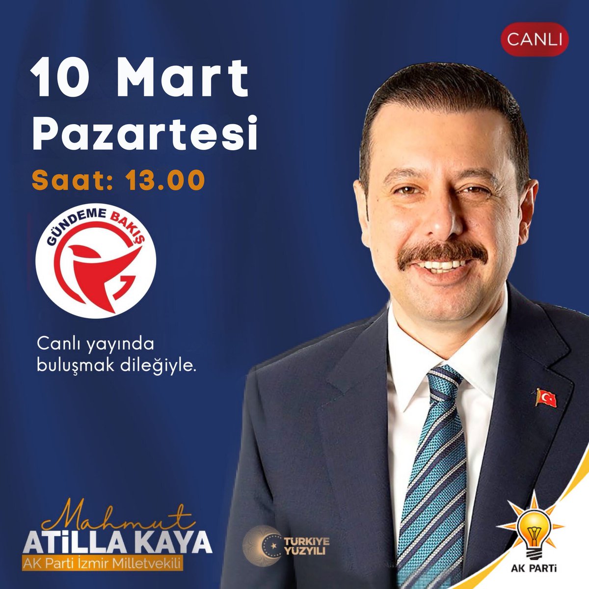 AK Parti İzmir Milletvekili Mahmut Atilla KAYA, Gündeme Bakış TV'de Canlı Yayında Olacak