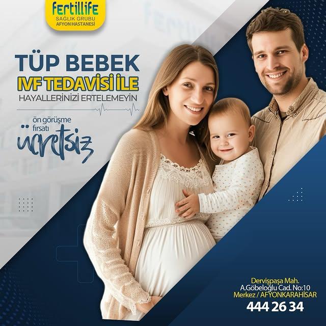 Fertillife Afyon Hastanesi: Tüp Bebek IVF Tedavisi Hakkında Bilmeniz Gerekenler