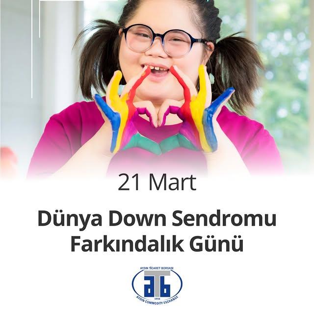 Aydın Ticaret Borsası, Down Sendromu Farkındalık Günü'nde Farklılığı Kutladı