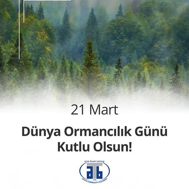 Aydın Ticaret Borsası'ndan 21 Mart Dünya Ormancılık Günü Mesajı