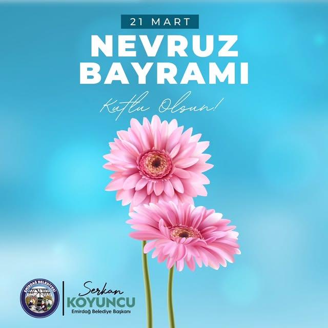 Emirdağ'da Nevruz Coşkusu: Belediye Tarafından Kutlama Mesajı Yayınlandı