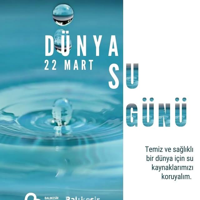 Balıkesir Kent Konseyi'nden 22 Mart Dünya Su Günü Farkındalık Çağrısı