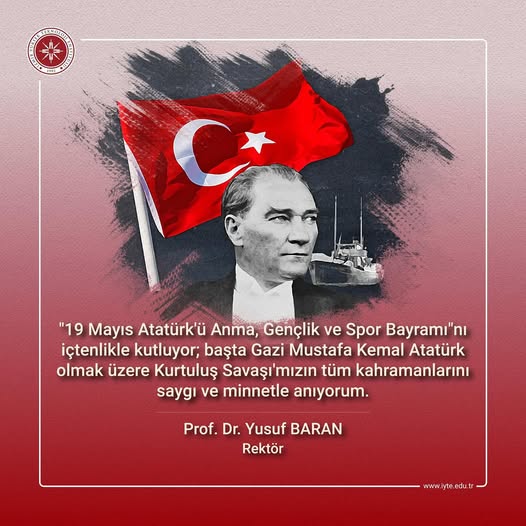 İzmir Yüksek Teknoloji Enstitüsü'nde 19 Mayıs Atatürk'ü Anma, Gençlik ve Spor Bayramı Coşkuyla Kutlandı