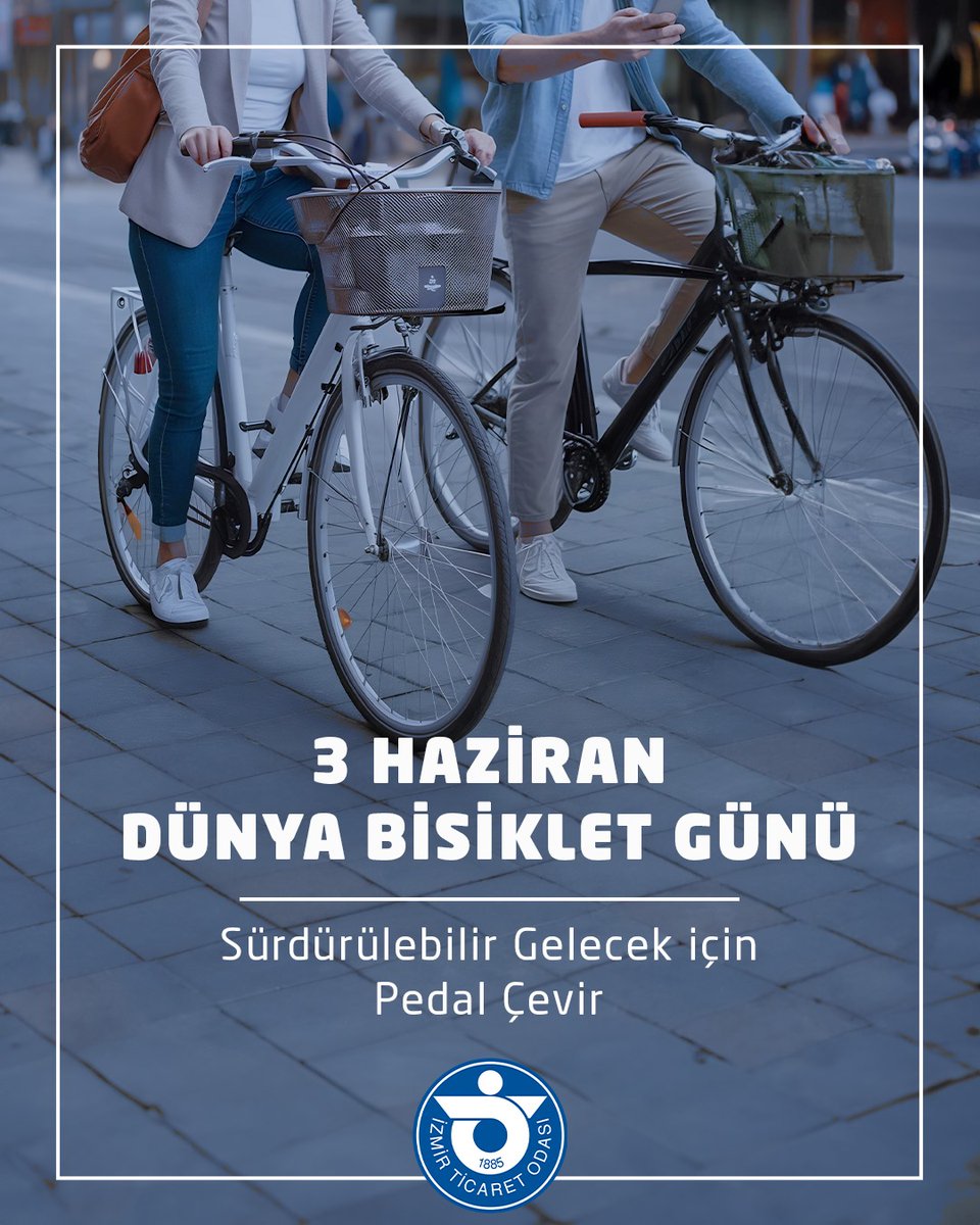İzmir Ticaret Odası'ndan Dünya Bisiklet Günü Mesajı