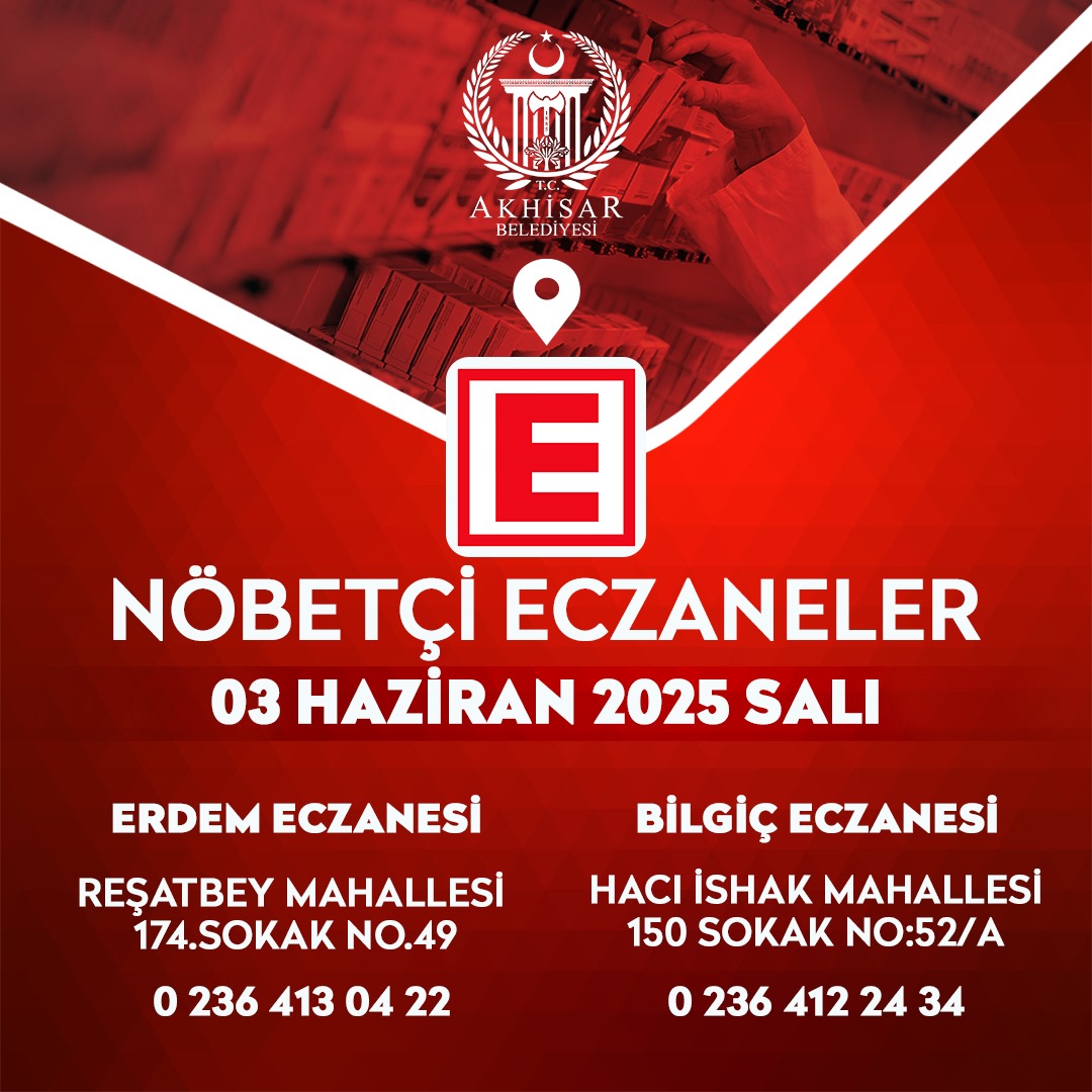 Akhisar'da Nöbetçi Eczaneler Belirlendi