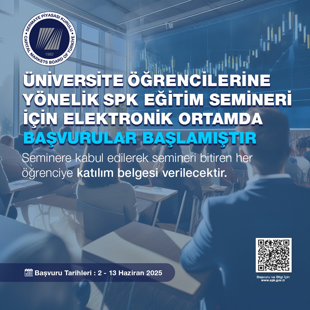 Sermaye Piyasası Kurulu Öğrenci Eğitim Semineri Başvuruları Başladı