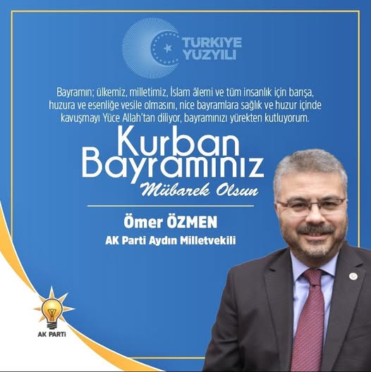 AK Parti Aydın Milletvekili Özmen'den Kurban Bayramı Mesajı
