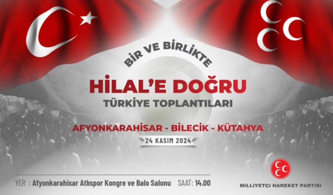 “Bir ve Birlikte Hilale Doğru Türkiye’ toplantısı ilimizde yapılacak