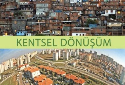 Kentsel dönüşümün hızlanması için  3 konu çözüm bekliyor