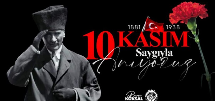 BELEDİYE BAŞKANI BURCU KÖKSAL’IN 10 KASIM ATATÜRK’Ü ANMA GÜNÜ MESAJI