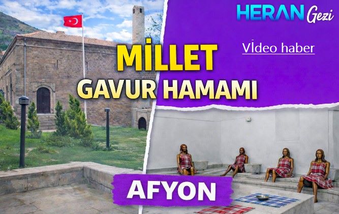 Millet (Gavur) Hamamı Müzesi | Afyonkarahisar’ın Tarihî Osmanlı Hamamı